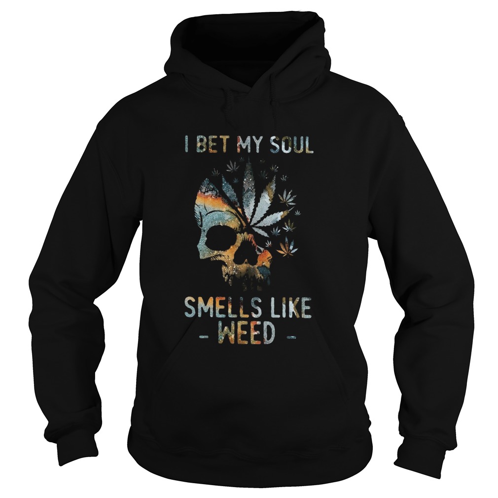 I Bet My Soul Smells Like Weed Skull Vintage Hoodie