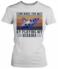 I Can Make You Wet By Playing My Ocarina Vintage T-Shirt Classic Women's T-shirt