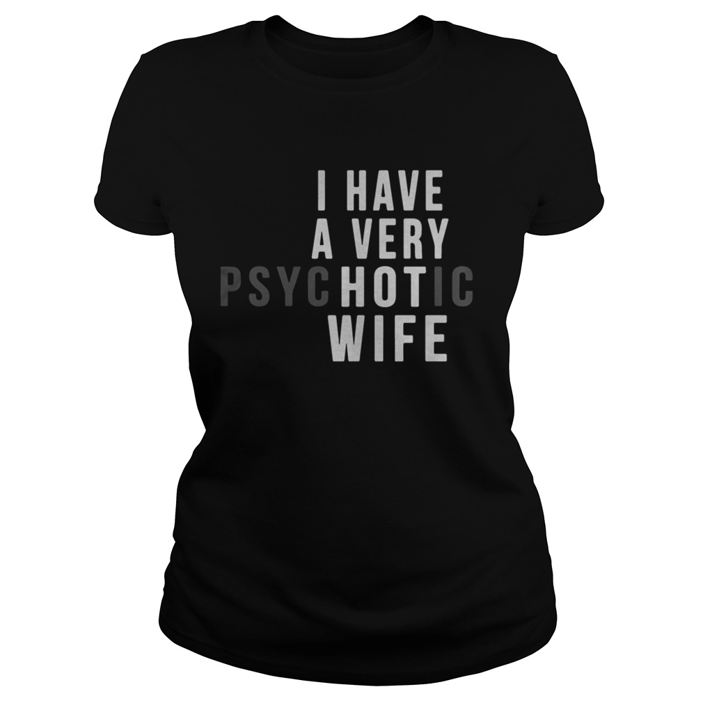 I Have A Very Hot Psychotic Wife  Classic Ladies