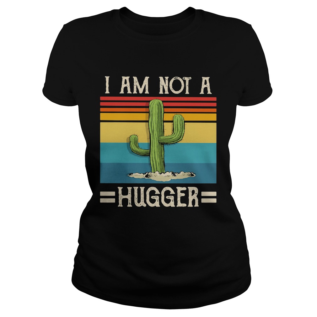 I am not a hugger cactus vintage  Classic Ladies