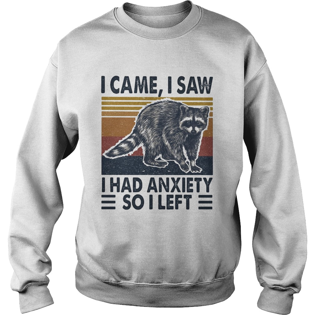 I came I saw I had anxiety so I left vintage  Sweatshirt