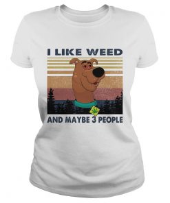 I like weed and maybe 3 people dog weed vintage  Classic Ladies