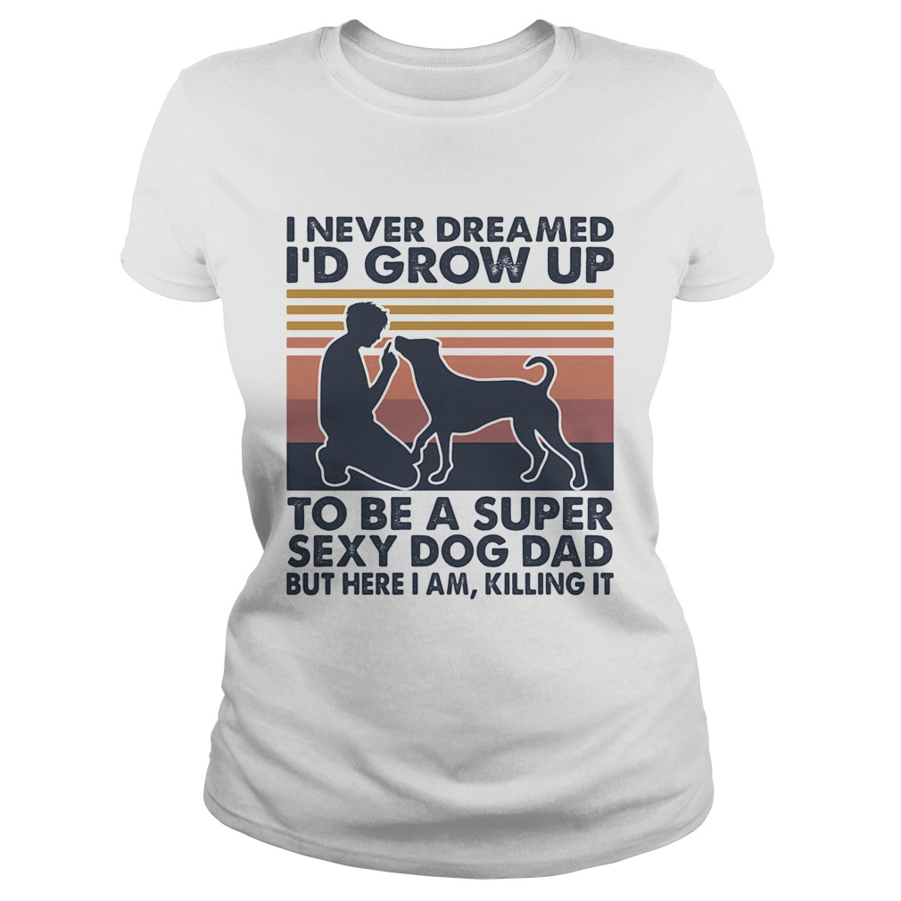 I never dreamed Id grow up to be a super sexy dog dad but here I am killing it vintage  Classic Ladies