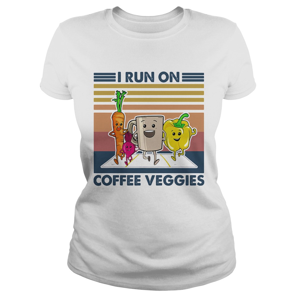 I run on coffee veggies vintage  Classic Ladies