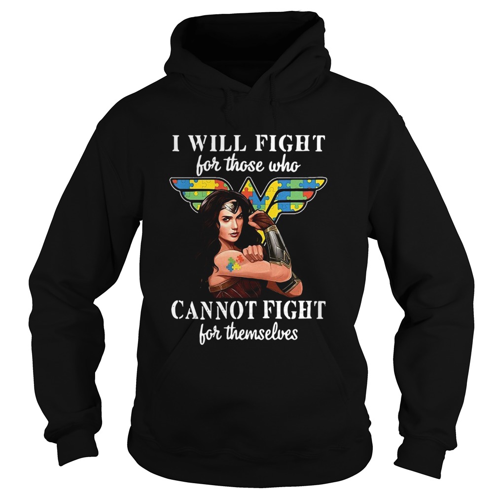 I will fight for those who cannot fight for themselves  Hoodie