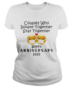 Icon Couples Who Isolate Together Stay Together Happy Anniversary 2020  Classic Ladies