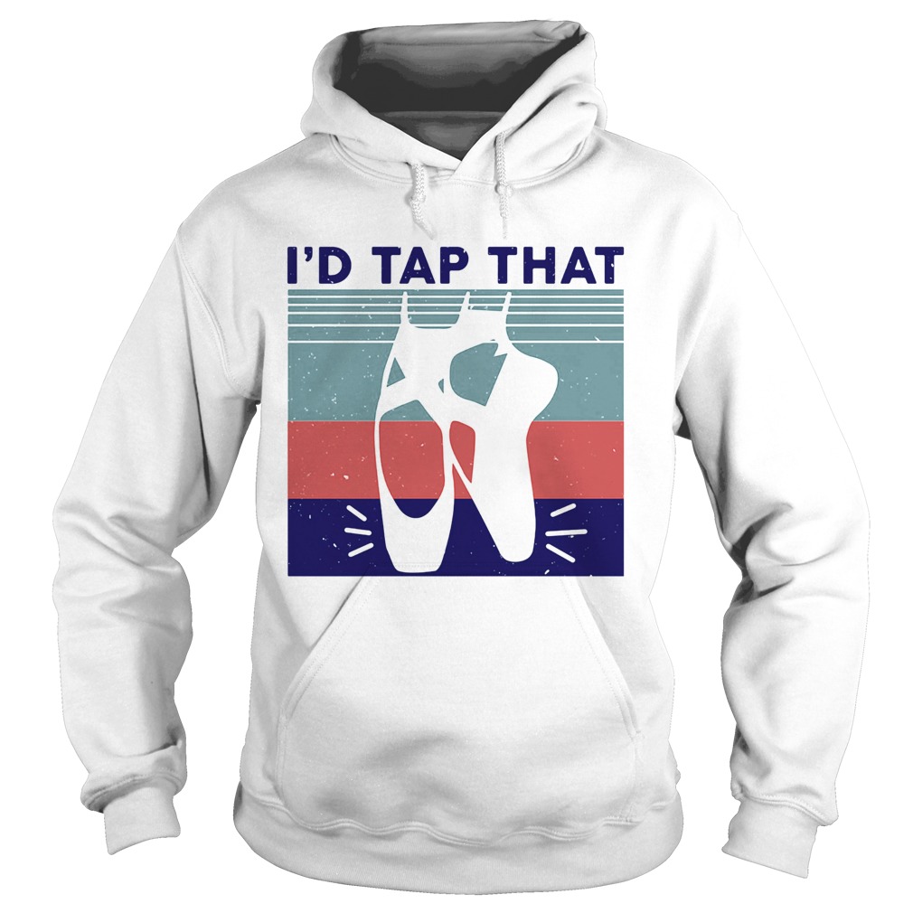 Id tap that shoes ballet vintage  Hoodie