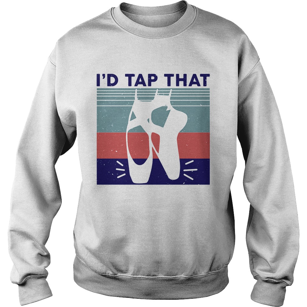 Id tap that shoes ballet vintage  Sweatshirt
