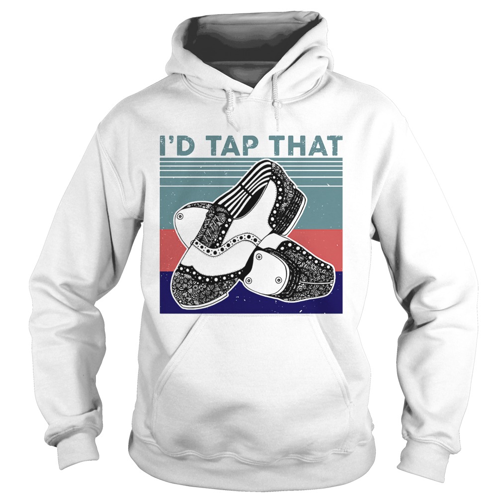 Id tap that shoes vintage  Hoodie
