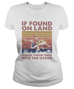 If found in land please throw back into the ocean scuba diving vintage  Classic Ladies