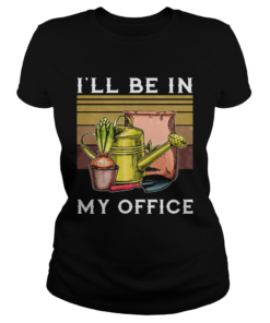 Ill be in my office garden vintage  Classic Ladies