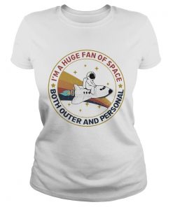 Im A Huge Fan Of Space Both Outer And Personal  Classic Ladies