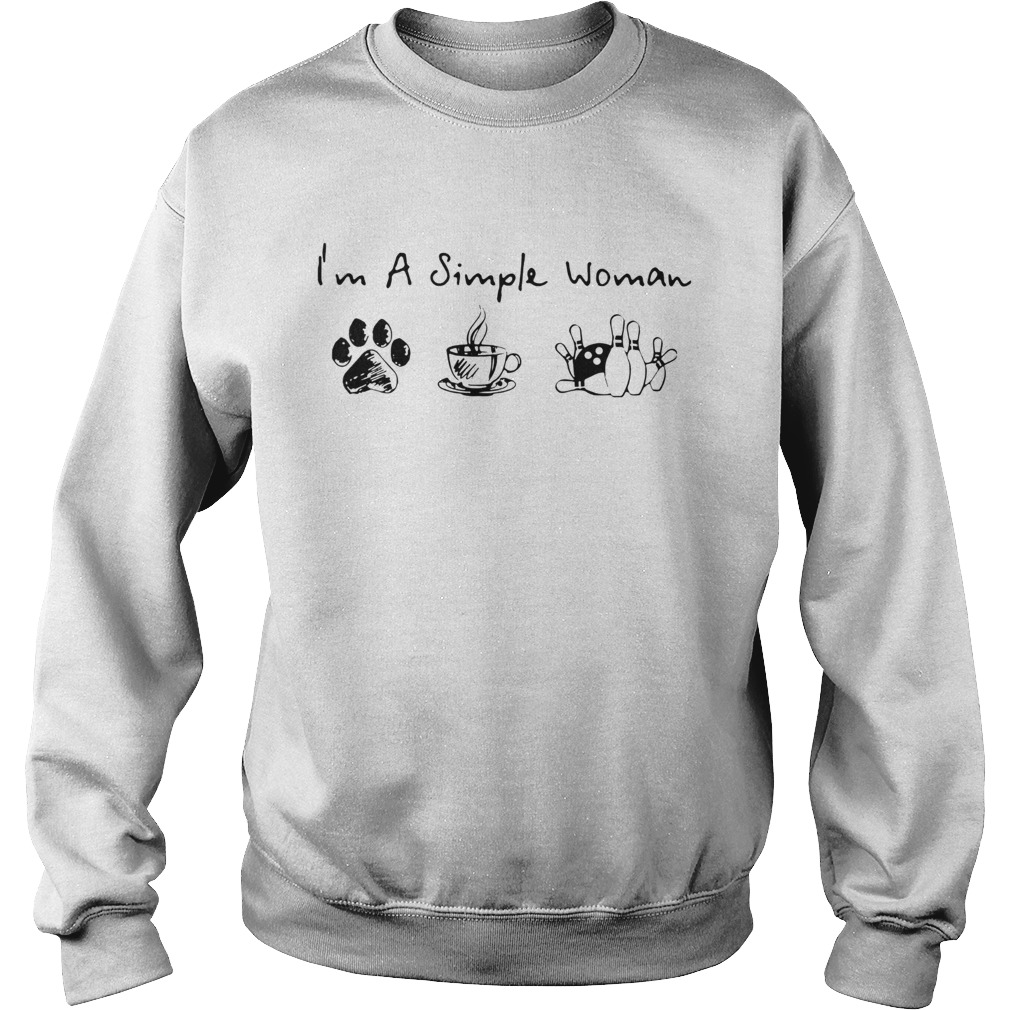 Im A Simple Woman Dog Coffee and Bowling  Sweatshirt