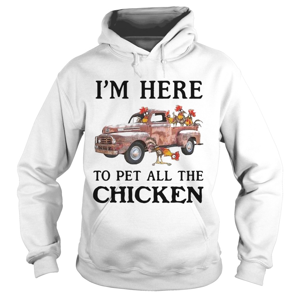 Im Here To Per All The Chicken Hoodie
