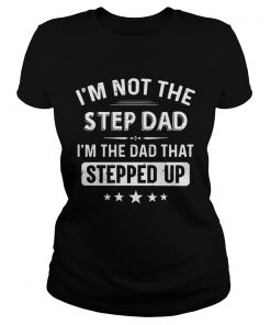 Im Not The Sted Dad  Classic Ladies