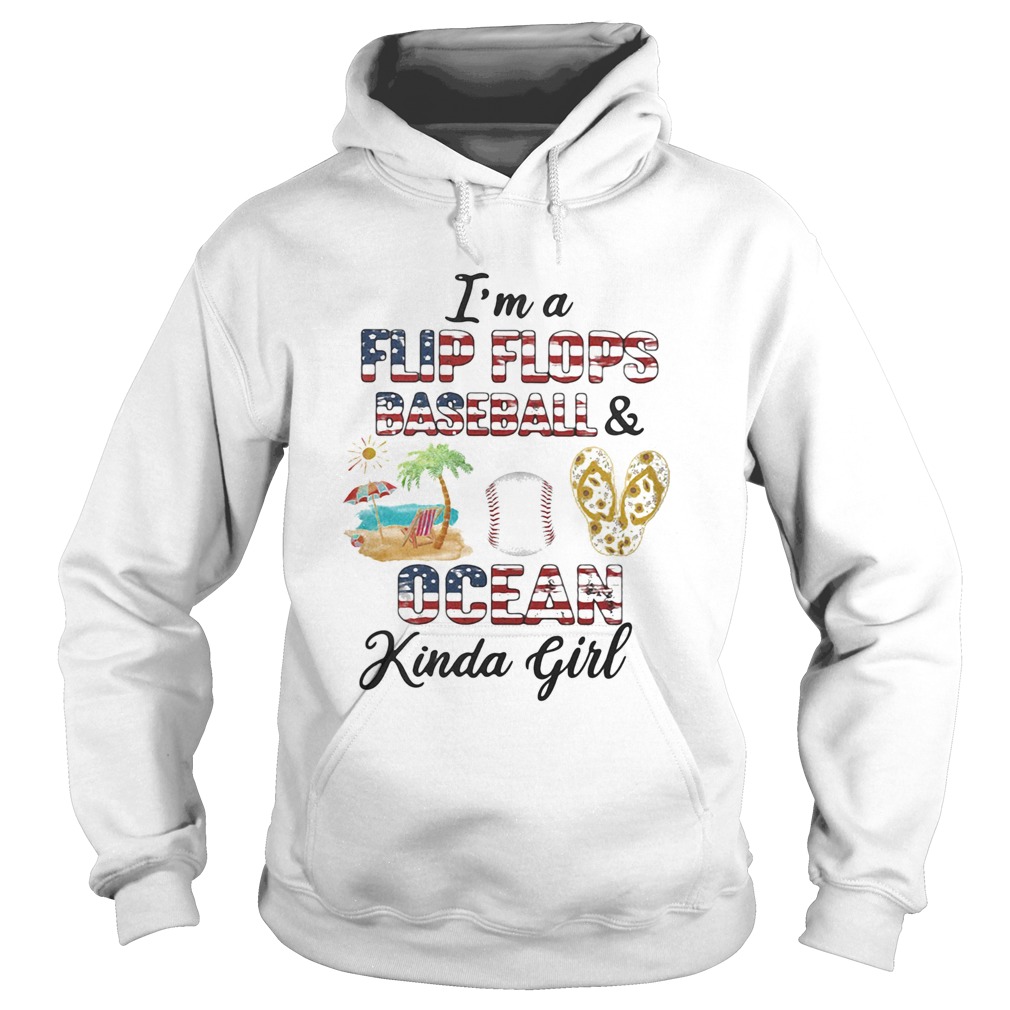 Im a flip flop baseball and ocean kinda girl  Hoodie