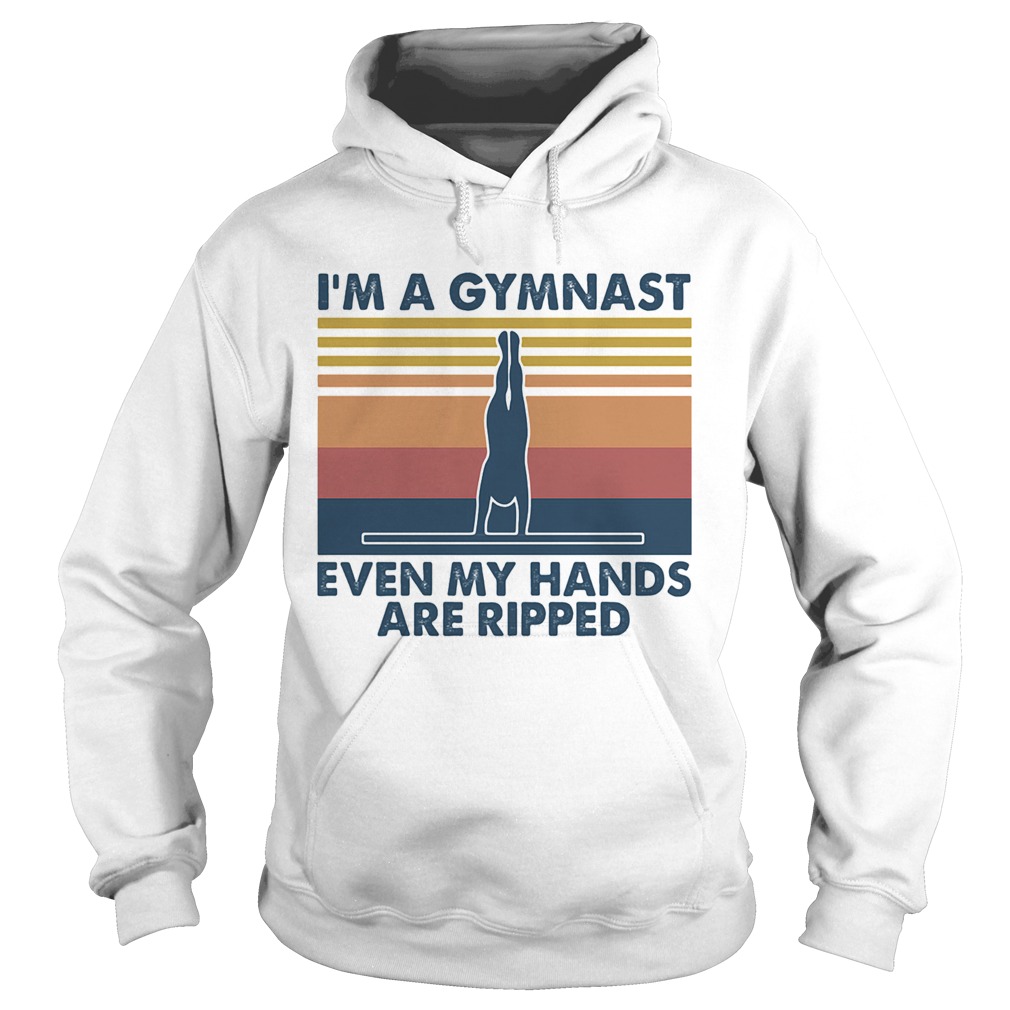 Im a gymnast even my hands are ripped vintage  Hoodie