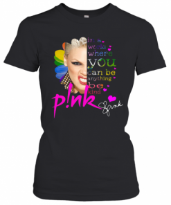 In A World Where You Can Be Everything Be Kind Pink T-Shirt Classic Women's T-shirt
