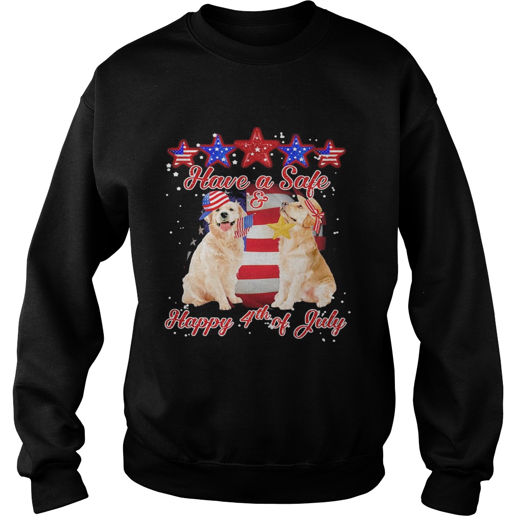 Independence Day have safe and happy July 4th Golden Retriever  Sweatshirt
