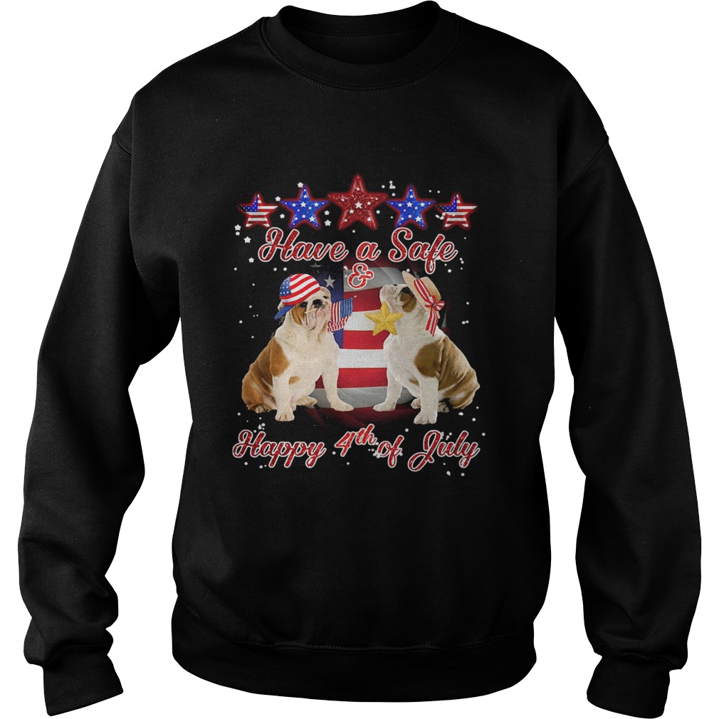 Independence Day pulldogs have a safe and happy 4th of july Sweatshirt