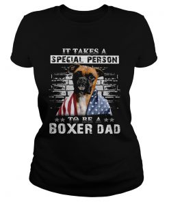 It take a special person to be a boxer dad American flag veteran Independence Day dog  Classic Ladies