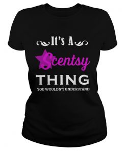 Its A Scentsy Thing You Wouldnt Understand  Classic Ladies