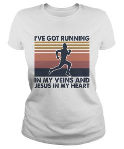 Ive got running in my veins and jesus in my heart vintage  Classic Ladies
