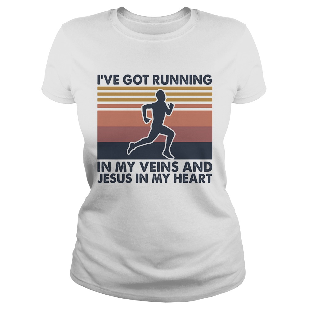 Ive got running in my veins and jesus in my heart vintage  Classic Ladies