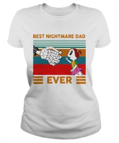 Jack Skellington Best Nightmare Dad Ever Vintage  Classic Ladies