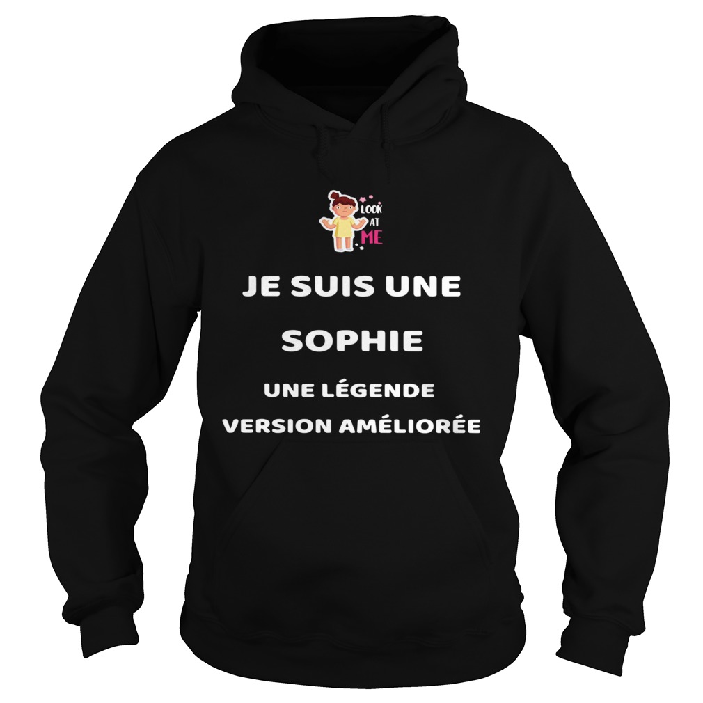 Je Suis Une Sophie Une Legende Version Amelioree Hoodie
