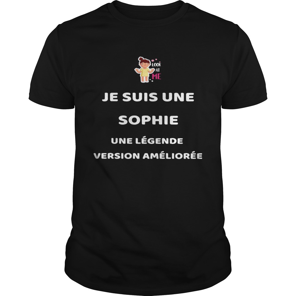 Je Suis Une Sophie Une Legende Version Amelioree shirt