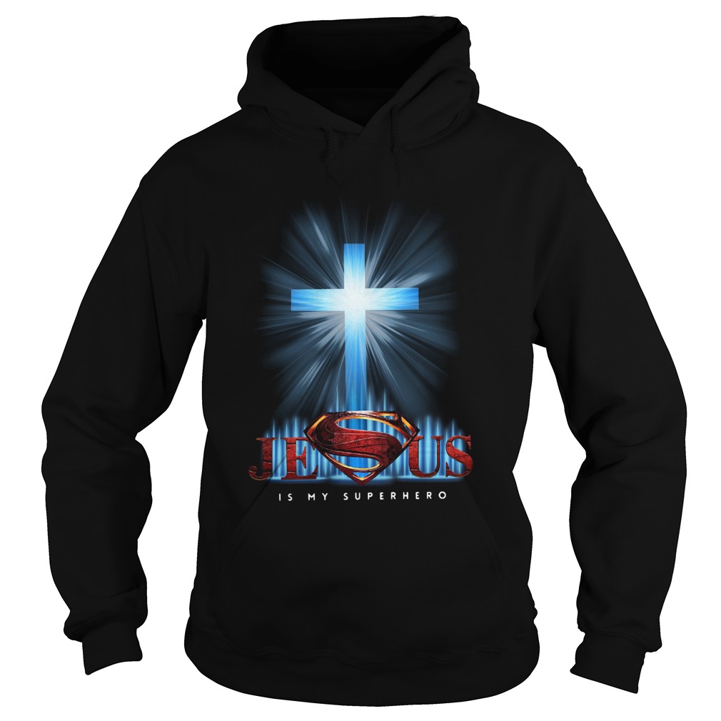 Jesus Is My Superhero  Hoodie
