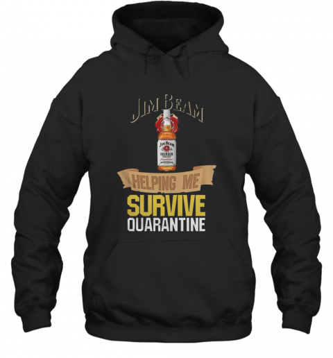 Jim Beam Helping Me Survive Quarantine T-Shirt Unisex Hoodie