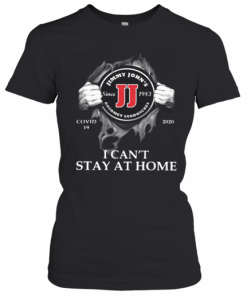 Jimmy John'S Inside Me Covid 19 2020 I Can'T Stay At Home T-Shirt Classic Women's T-shirt