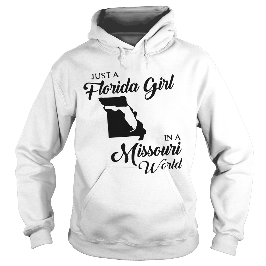 Just A Florida Girl In A Missouri World  Hoodie