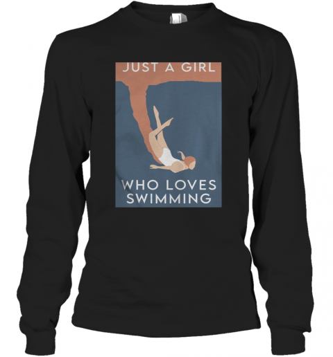 Just A Girl Who Loves Swimming T-Shirt Long Sleeved T-shirt 