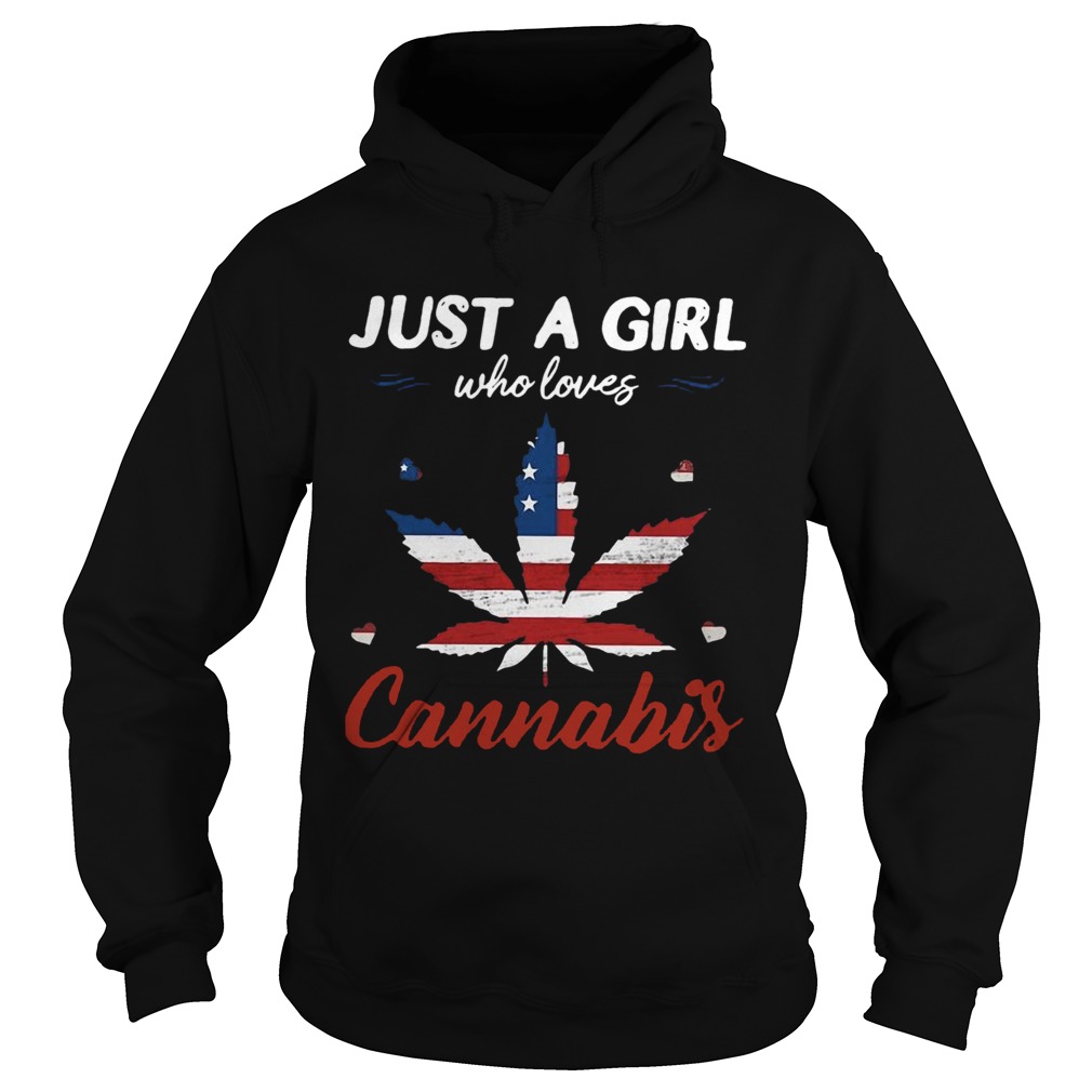 Just A Girl Who Loves Weed American Flag Cannabis  Hoodie