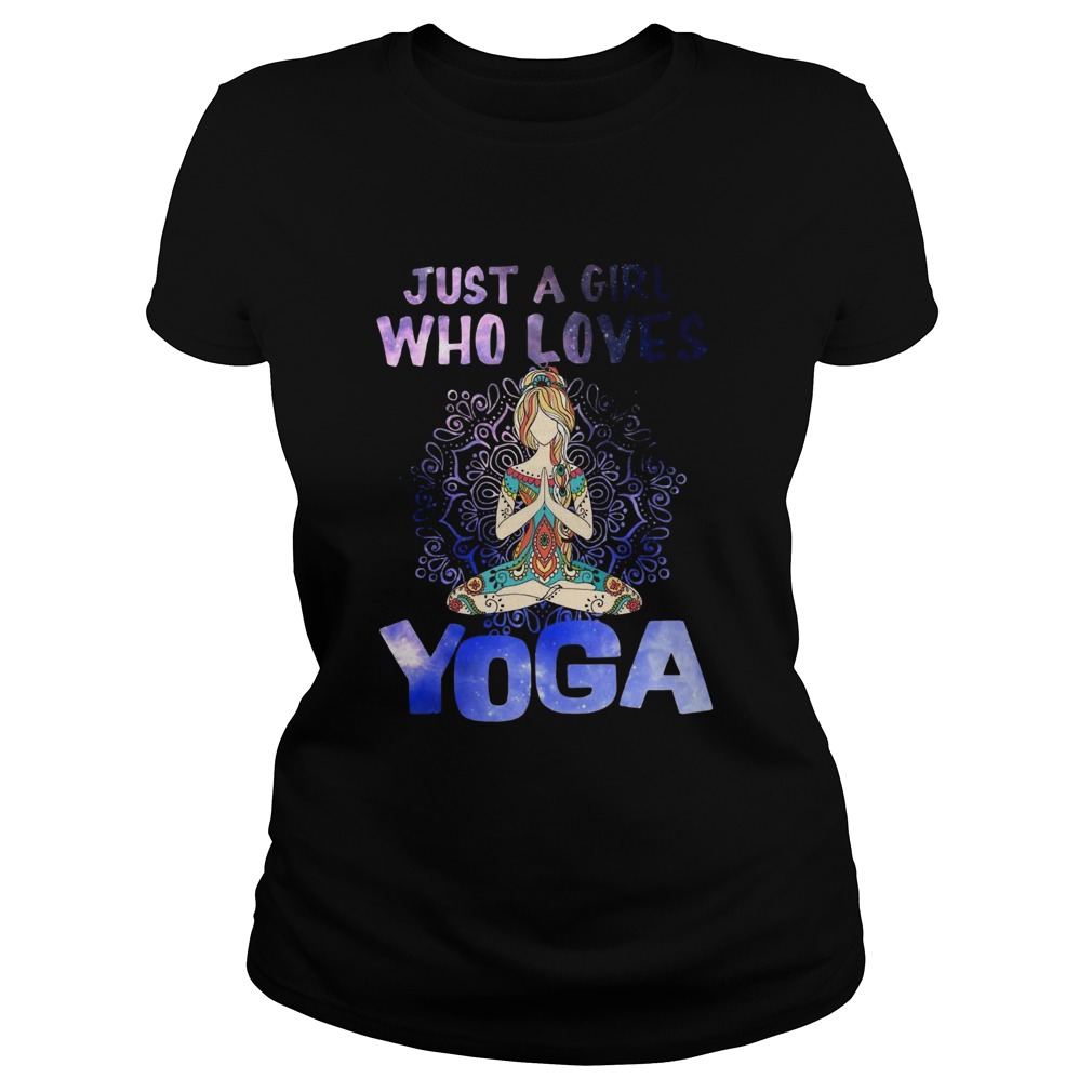 Just A Girl Who Loves Yoga Classic Ladies