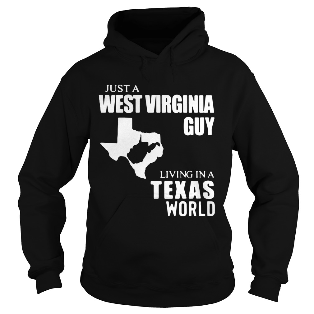 Just A West Virginia Guy Living In A Texas World Hoodie