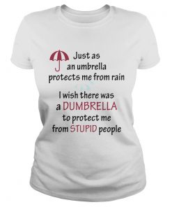 Just As An Umbrella Protects Me From Rain I Wish There Was An Umbrella  Classic Ladies