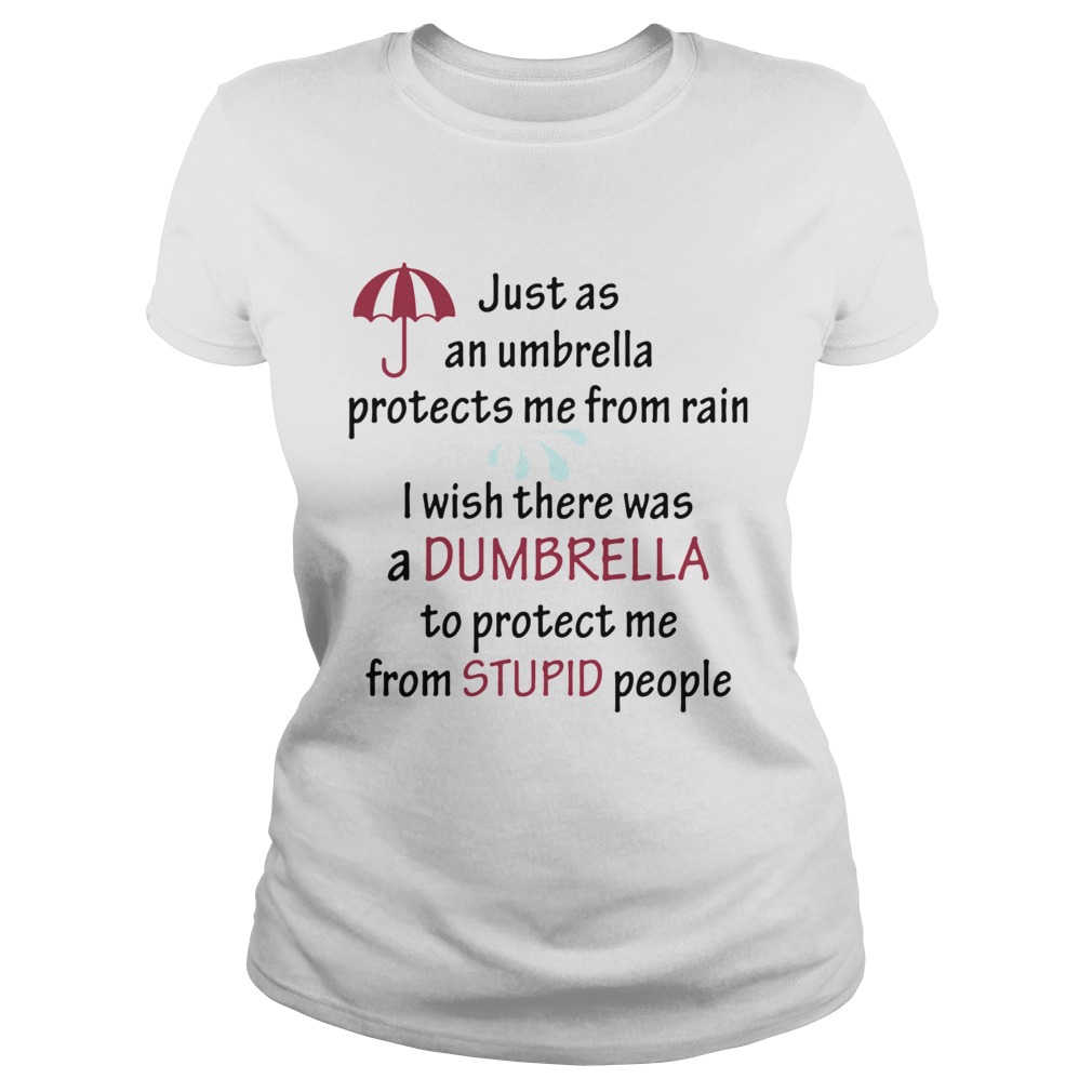 Just As An Umbrella Protects Me From Rain I Wish There Was An Umbrella  Classic Ladies