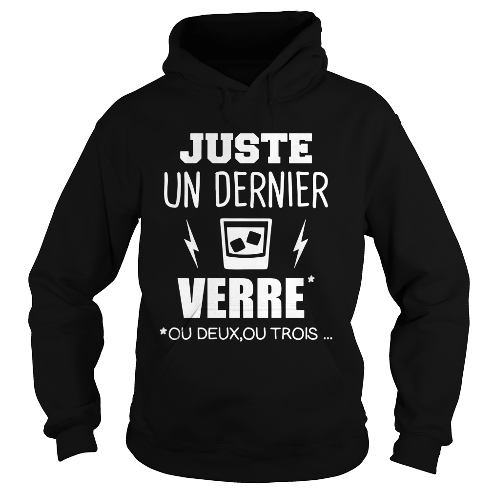 Juste Un Dernier Verre Hoodie