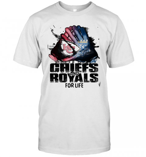 Kansas City Chiefs And Kansas City Royals For Life T-Shirt
