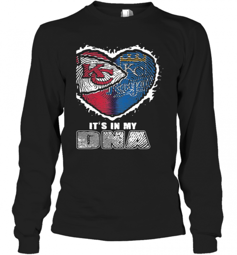 Kansas City Chiefs And Kansas City Royals It'S In My Dna T-Shirt Long Sleeved T-shirt 