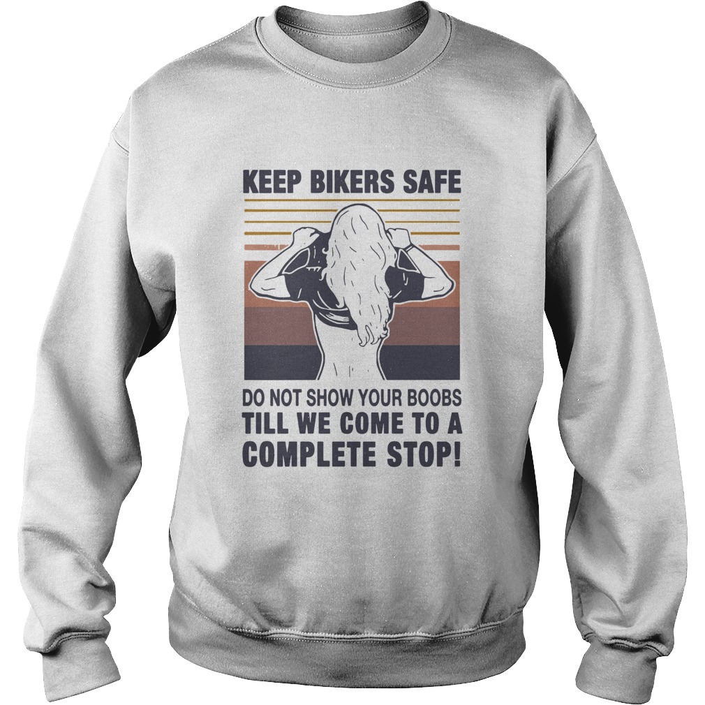 Keep Bilers Safe Do Not Show Your Boobs Till We Come To A Complete Stop Girl Vintage Sweatshirt