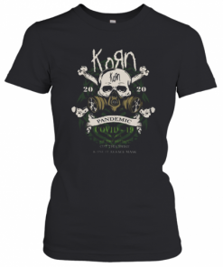 Korn 2020 Pandemic Covid 19 In Case Of Emergency Cut This T-Shirt Classic Women's T-shirt