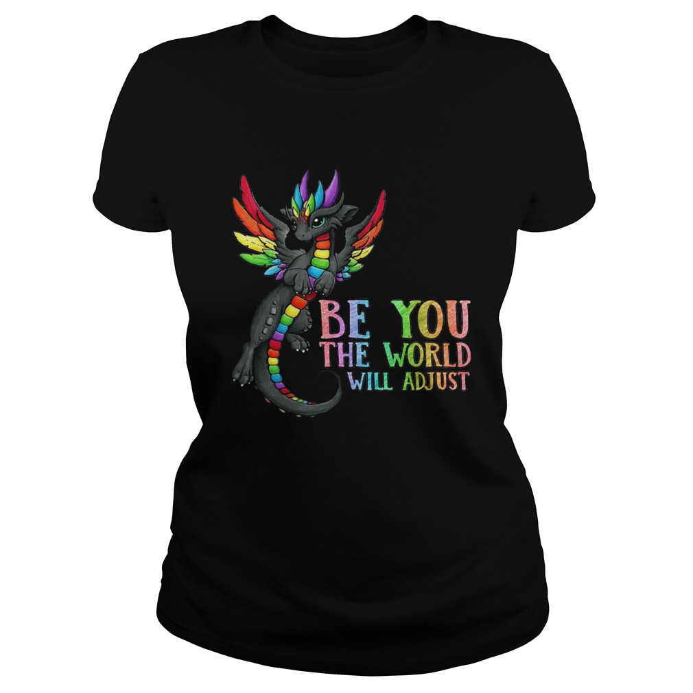 LGBT Dragon Be You The World Will Adjust  Classic Ladies
