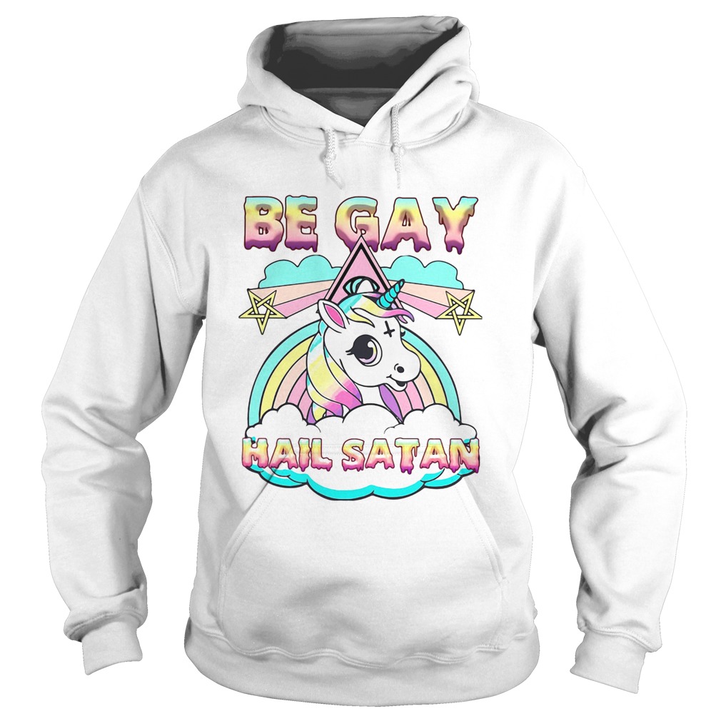 LGBT Unicorn Be Gay Hail Satan Hoodie