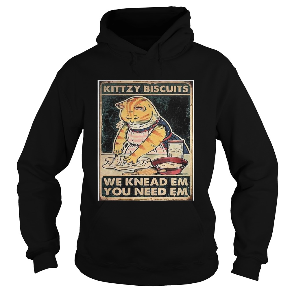 Lady Cat Kittzy Biscuits We Knead Em You Need Em  Hoodie