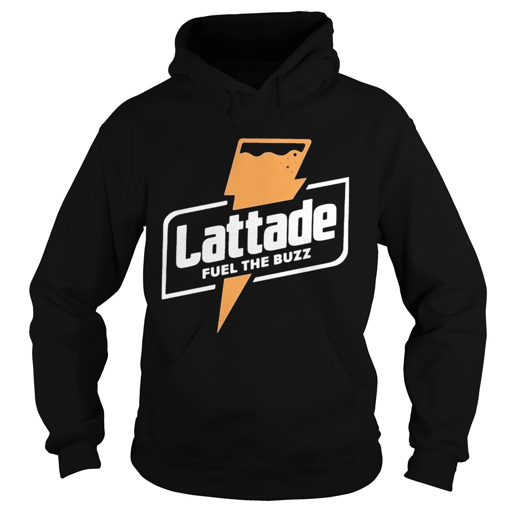 Lattade fuel the buzz Hoodie